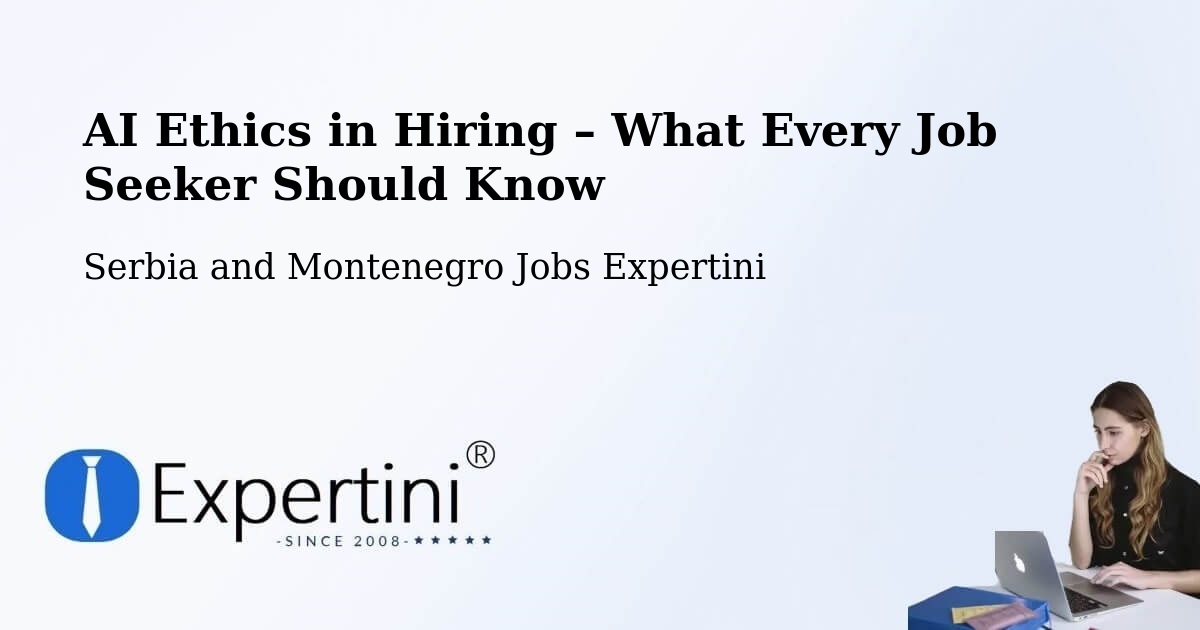 AI Ethics in Recruitment & Hiring – Sarnia - Sarnia, Serbia and Montenegro Jobs Expertini