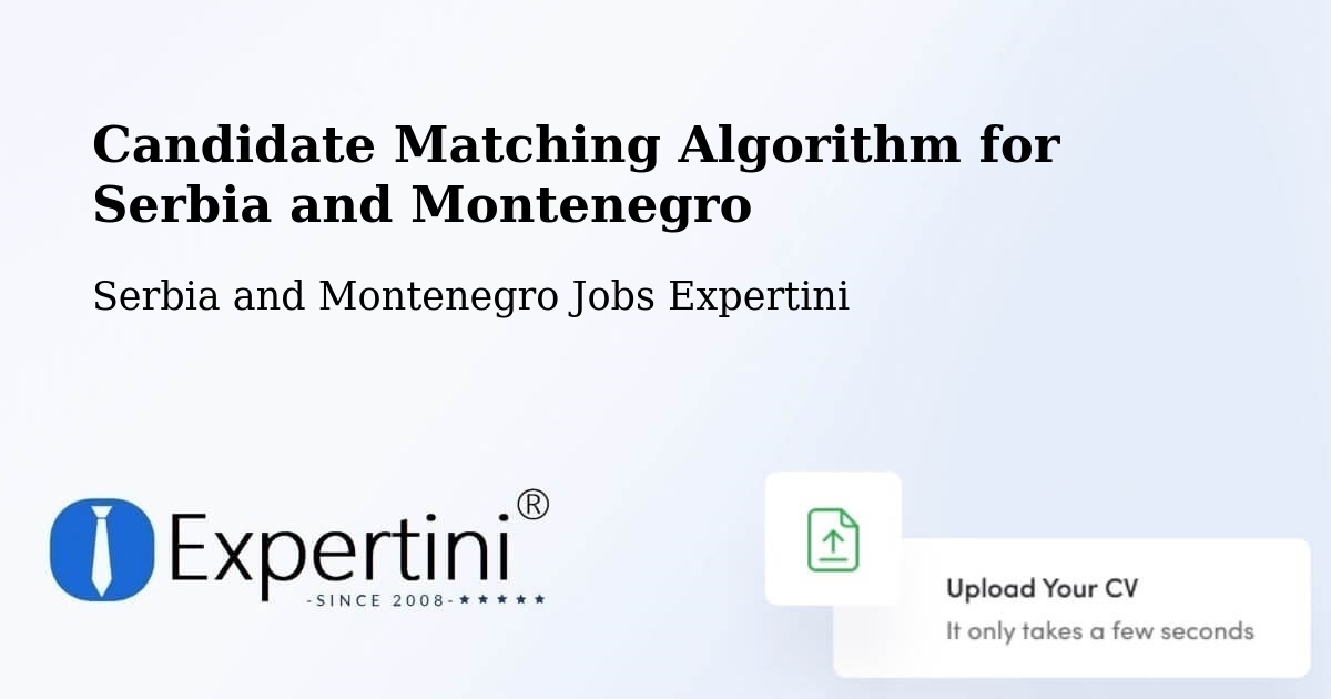 Candidate Matching Algorithm Overview – Sarnia - Serbia and Montenegro Jobs Expertini