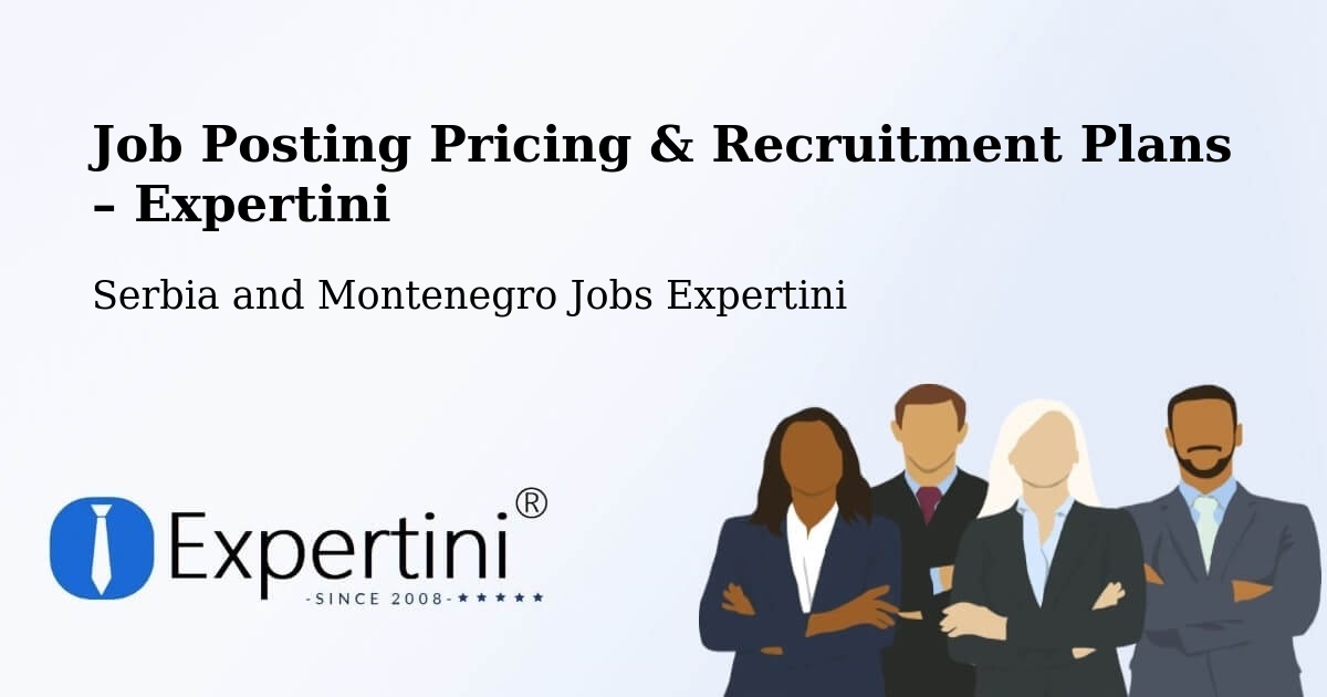 Job Posting Pricing & Recruitment Plans – Sarnia - Sarnia, Serbia and Montenegro Jobs Expertini